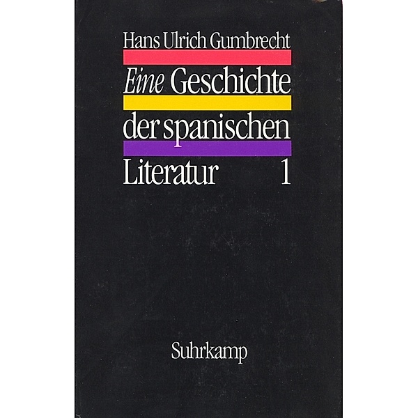 Eine Geschichte der spanischen Literatur, 2 Teile, Hans U. Gumbrecht