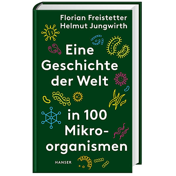 Eine Geschichte der Welt in 100 Mikroorganismen, Florian Freistetter, Helmut Jungwirth