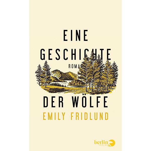 Eine Geschichte der Wölfe, Emily Fridlund