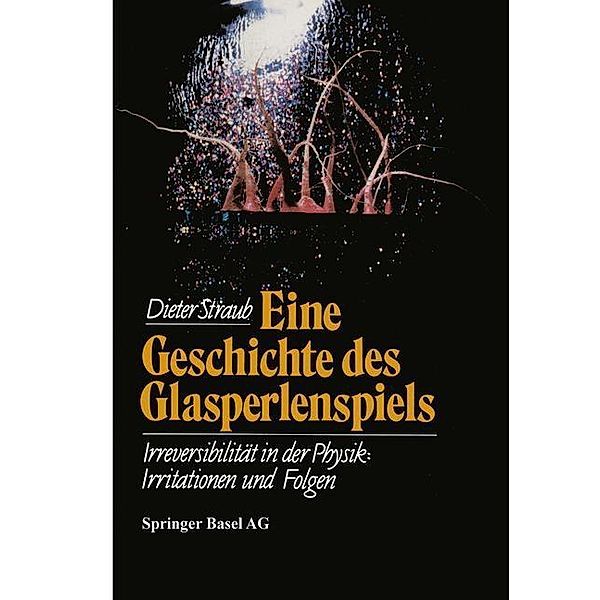 Eine Geschichte des Glasperlenspiels / Wissenschaft und Kultur Bd.38, D. Straub