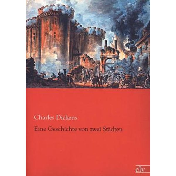 Eine Geschichte von zwei Städten, Charles Dickens