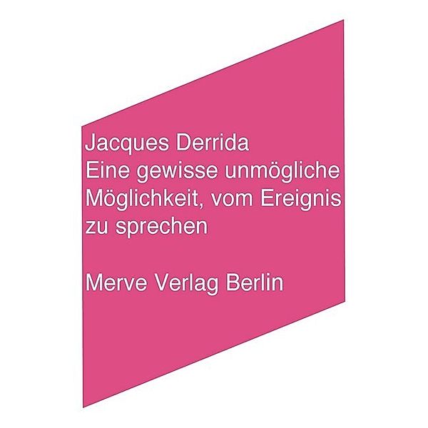 Eine gewisse unmögliche Möglichkeit, vom Ereignis zu sprechen, Jacques Derrida