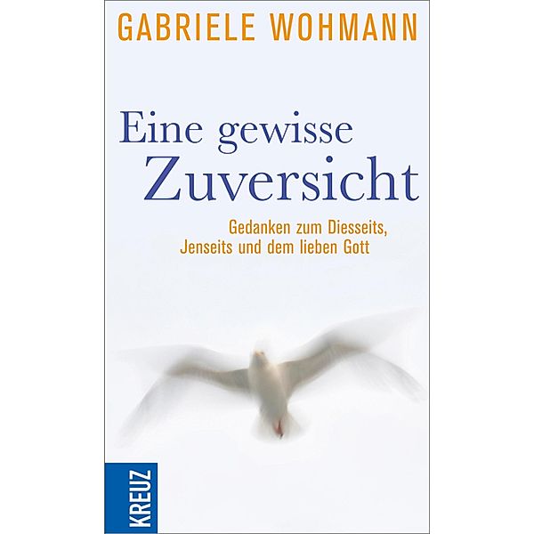 Eine gewisse Zuversicht, Gabriele Wohmann