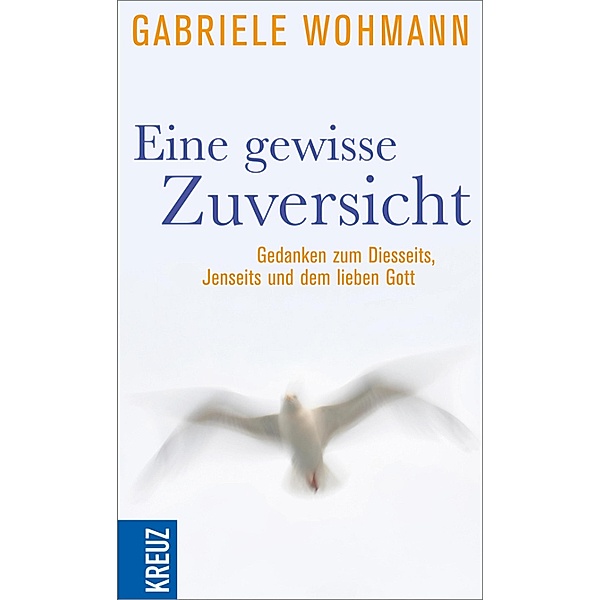 Eine gewisse Zuversicht, Gabriele Wohmann