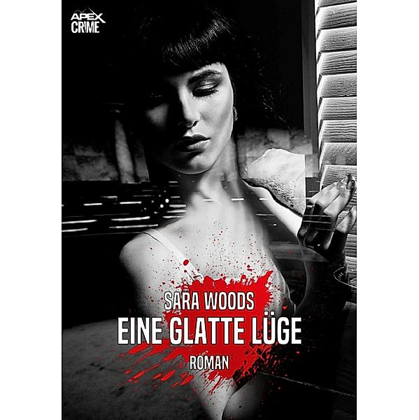 EINE GLATTE LÜGE, Sara Woods