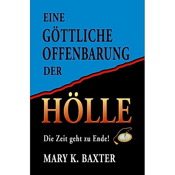 Eine göttliche Offenbarung der Hölle, Mary K Baxter