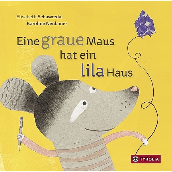 Eine graue Maus hat ein lila Haus, Elisabeth Schawerda