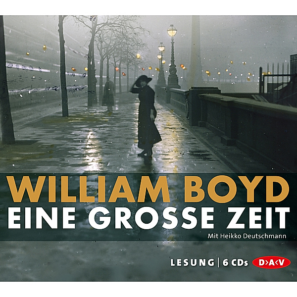 Eine große Zeit, 6 Audio-CD, William Boyd