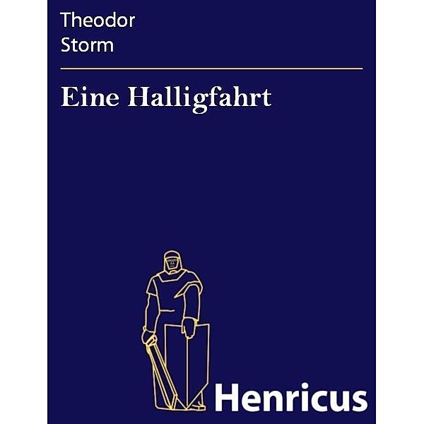 Eine Halligfahrt, Theodor Storm