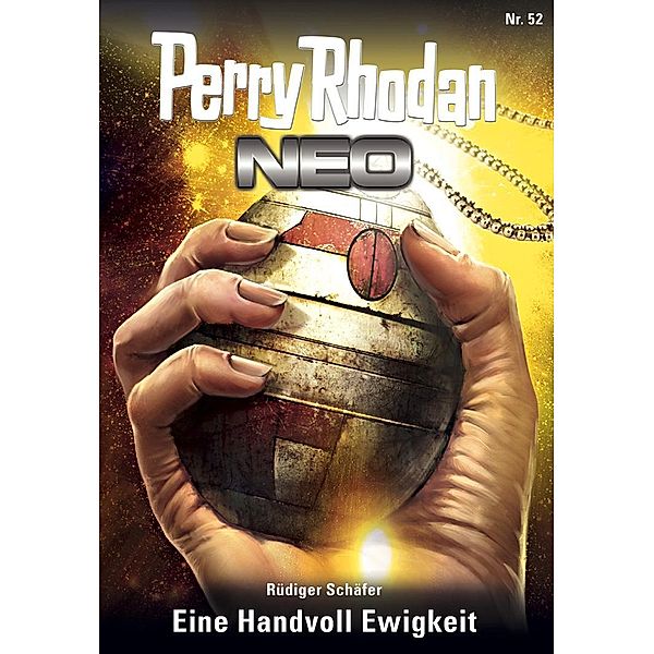 Eine Handvoll Ewigkeit / Perry Rhodan - Neo Bd.52, Rüdiger Schäfer