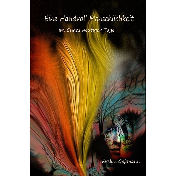 Eine Handvoll Menschlichkeit, Evelyn Goßmann