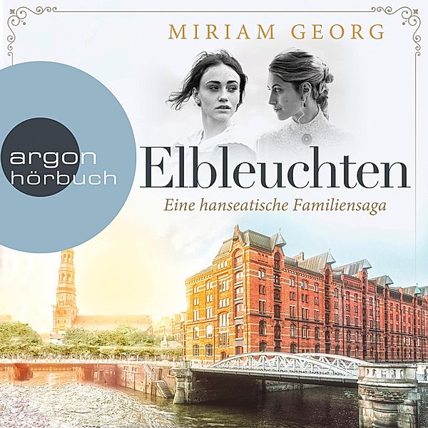 Eine hanseatische Familiensaga - 1 - Elbleuchten, Miriam Georg