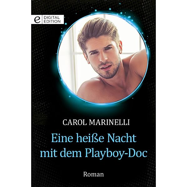 Eine heiße Nacht mit dem Playboy-Doc, Carol Marinelli