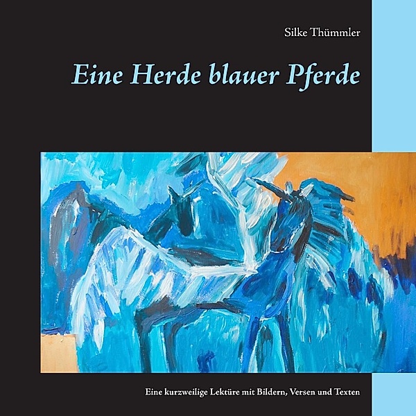 Eine Herde blauer Pferde, Silke Thümmler