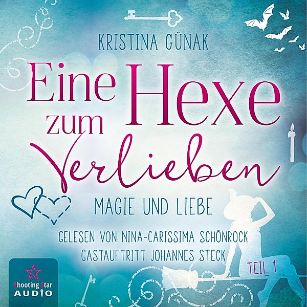 Eine Hexe zum Verlieben - 1 - Magie und Liebe, Kristina Günak
