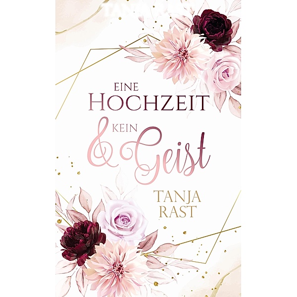 Eine Hochzeit & kein Geist / Klaxdonnersbüll Bd.7, Tanja Rast