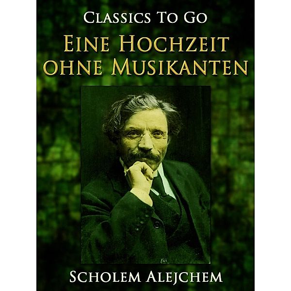 Eine Hochzeit ohne Musikanten, Scholem Alejchem