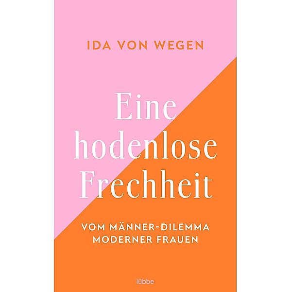 Eine hodenlose Frechheit, Ida von Wegen