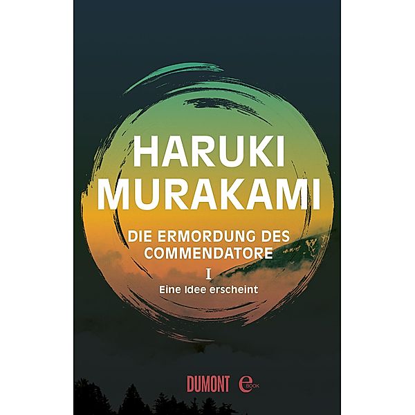 Eine Idee erscheint / Die Ermordung des Commendatore Bd.1, Haruki Murakami