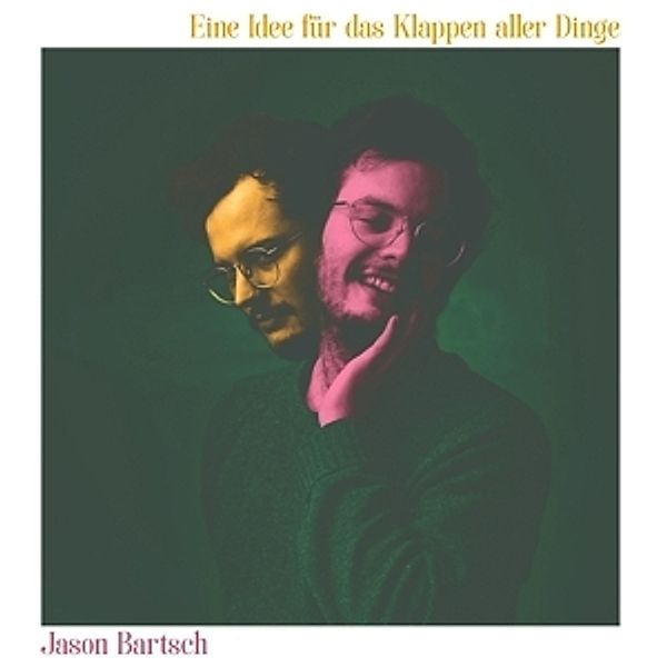 Eine Idee Für Das Klappen Aller Dinge (Lp) (Vinyl), Jason Bartsch