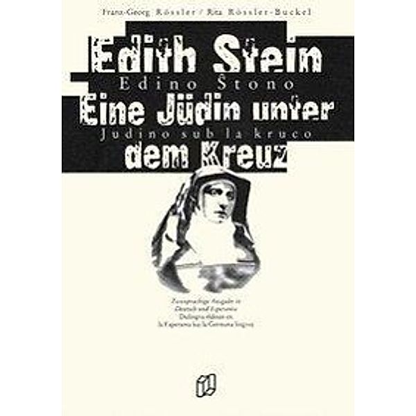 Eine Jüdin unter dem Kreuz / Judino sub la kruco, Franz-Georg Rössler, Rita Rössler-Buckel