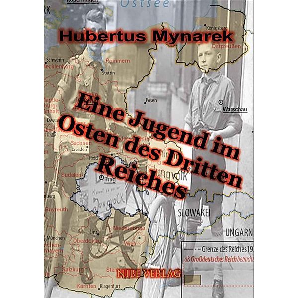 Eine Jugend im Osten des Dritten Reiches, Hubertus Mynarek