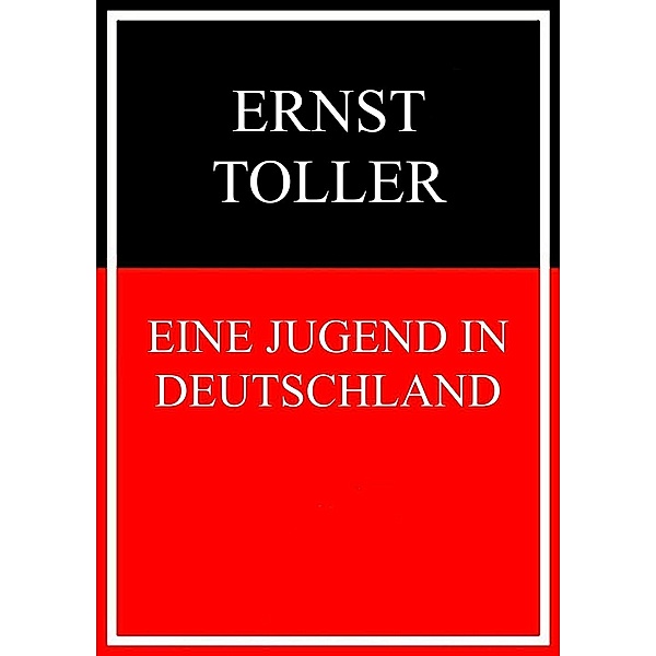 Eine Jugend in Deutschland, Ernst Toller