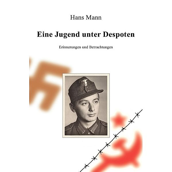 Eine Jugend unter Despoten, Hans Mann