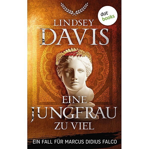 Eine Jungfrau zu viel / Ein Fall für Marcus Didius Falco Bd.11, Lindsey Davis