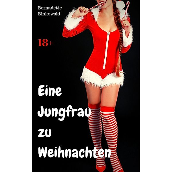 Eine Jungfrau zu Weihnachten, Bernadette Binkowski