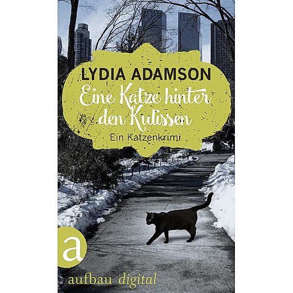 Eine Katze hinter den Kulissen / Alice Nestleton ermittelt Bd.5, Lydia Adamson