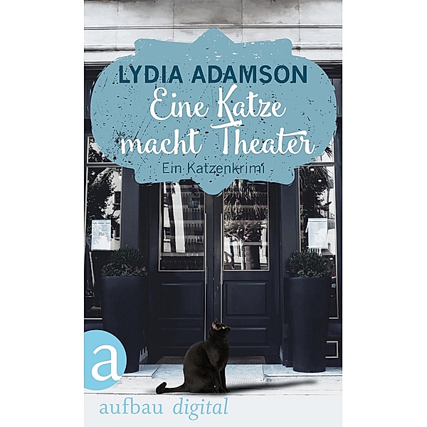 Eine Katze macht Theater / Alice Nestleton ermittelt Bd.2, Lydia Adamson