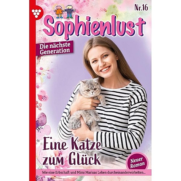 Eine Katze zum Glück / Sophienlust - Die nächste Generation Bd.16, Karina Kaiser