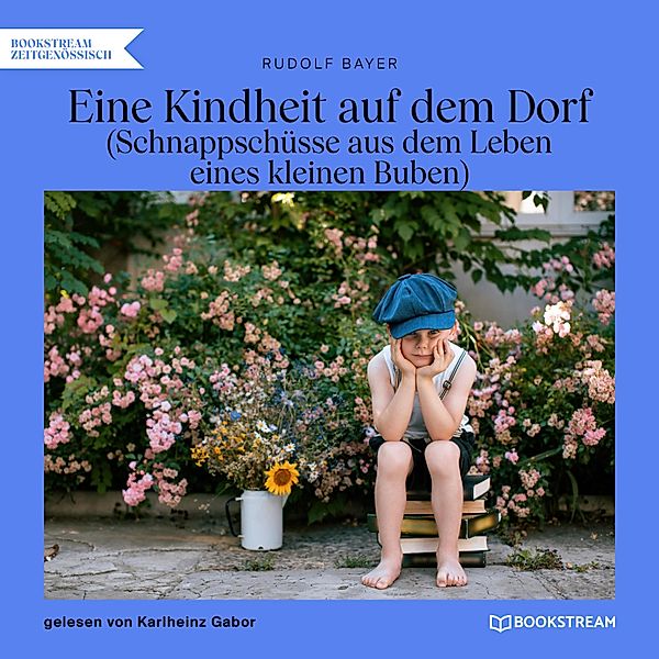 Eine Kindheit auf dem Dorf, RUDOLF BAYER