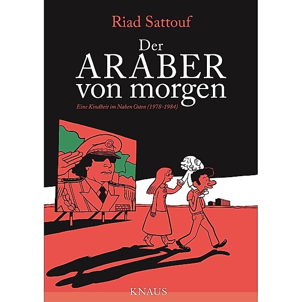 Eine Kindheit im Nahen Osten (1978-1984) / Der Araber von morgen Bd.1, Riad Sattouf