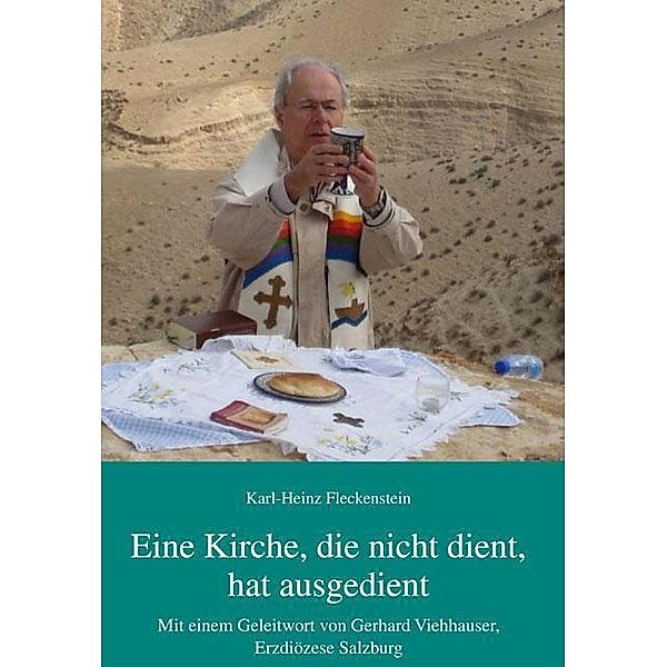 Eine Kirche, die nicht dient, hat ausgedient, Karl-Heinz Fleckenstein