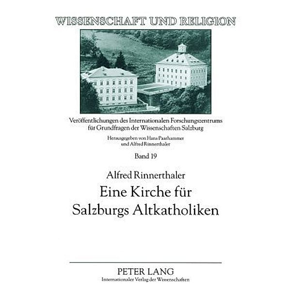 Eine Kirche für Salzburgs Altkatholiken, Alfred Rinnerthaler