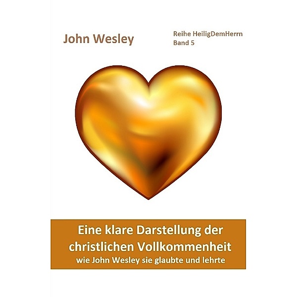 Eine klare Darstellung der christlichen Vollkommenheit, John Wesley