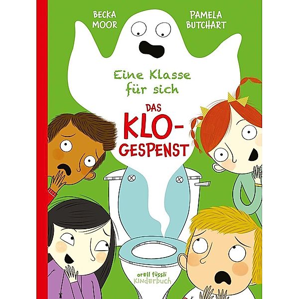 Eine Klasse für sich - Das Klogespenst, Pamela Butchart, Becka Moor