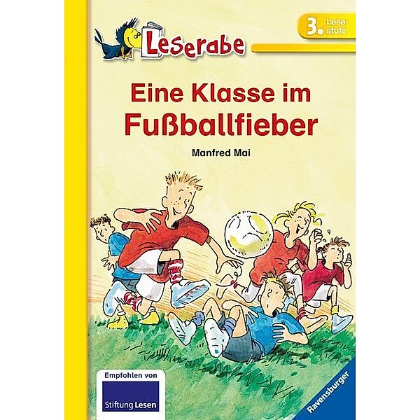 Eine Klasse im Fußballfieber - Leserabe 3. Klasse - Erstlesebuch für Kinder ab 8 Jahren, Manfred Mai