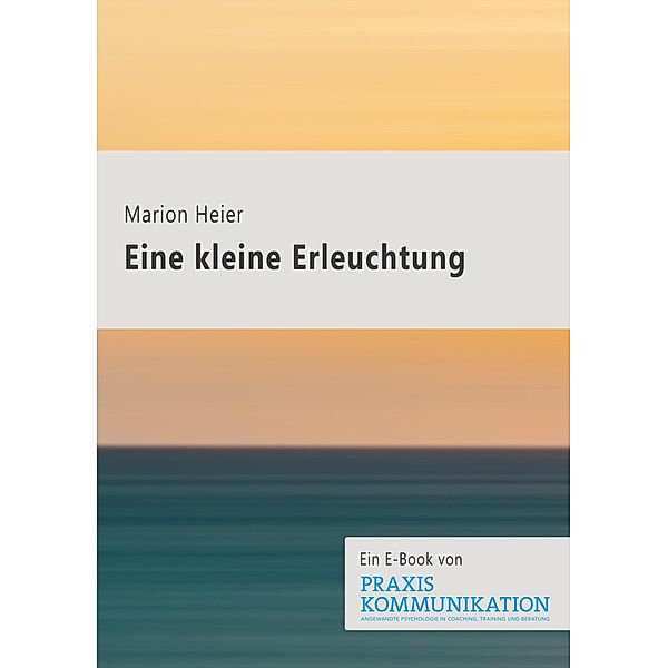 Eine kleine Erleuchtung, Marion Heier