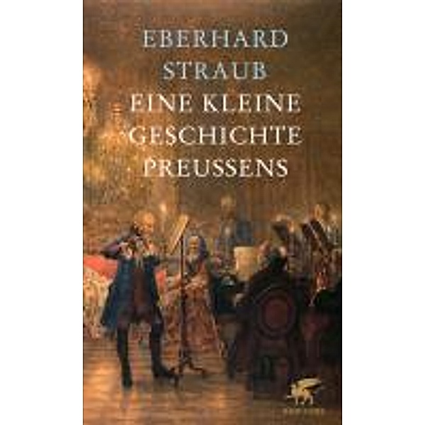 Eine kleine Geschichte Preußens, Eberhard Straub
