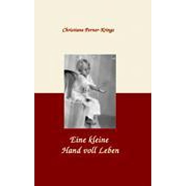 Eine kleine Hand voll Leben, Christiane Perner-Krings