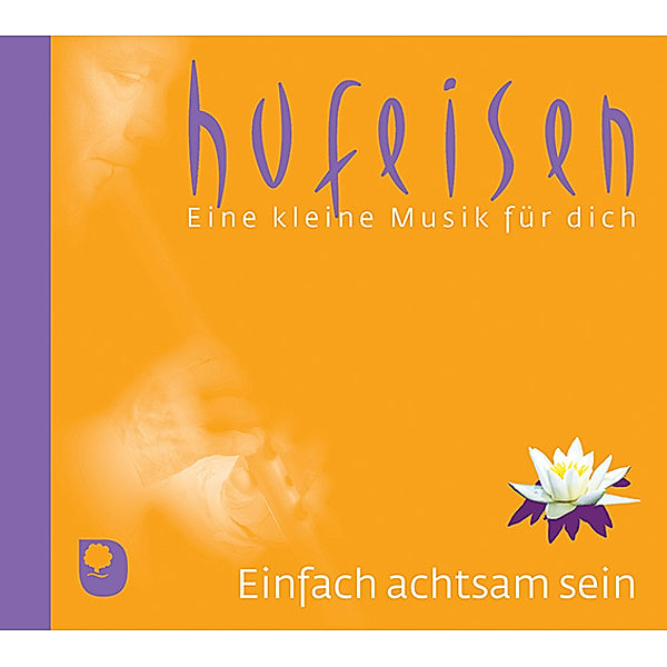 Eine kleine Musik für dich - Einfach achtsam sein,1 Audio-CD, Hans-Jürgen Hufeisen