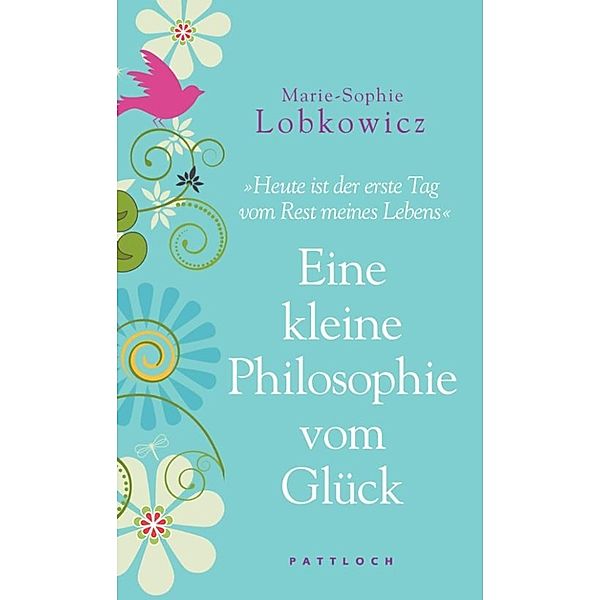 Eine kleine Philosophie vom Glück, Marie-Sophie Lobkowicz