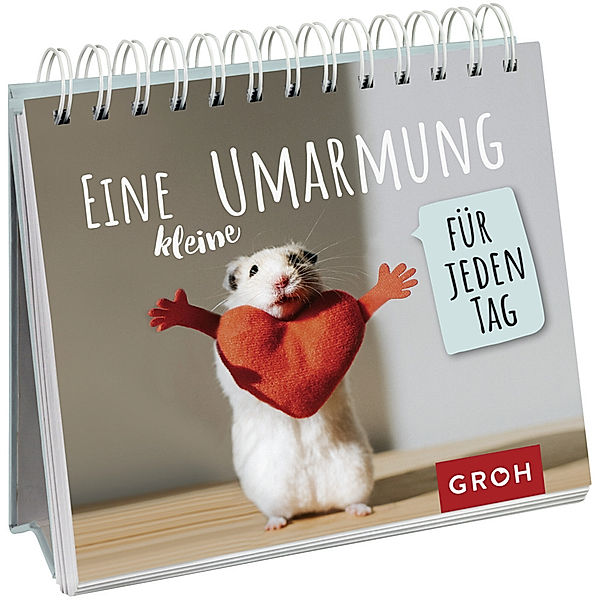 Eine kleine Umarmung für jeden Tag, Groh Verlag