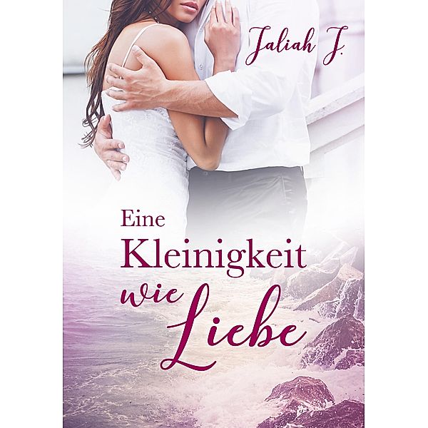 Eine Kleinigkeit wie Liebe, Jaliah J.