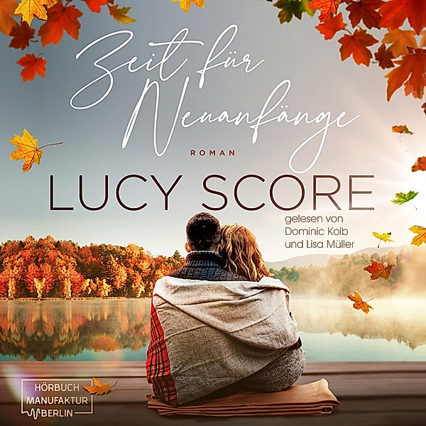 Eine Kleinstadt zum Verlieben - 2 - Zeit für Neuanfänge, Lucy Score
