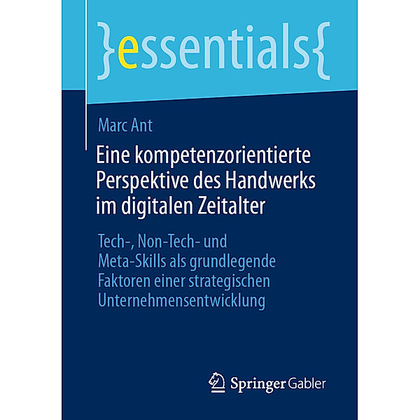 Eine kompetenzorientierte Perspektive des Handwerks im digitalen Zeitalter, Marc Ant