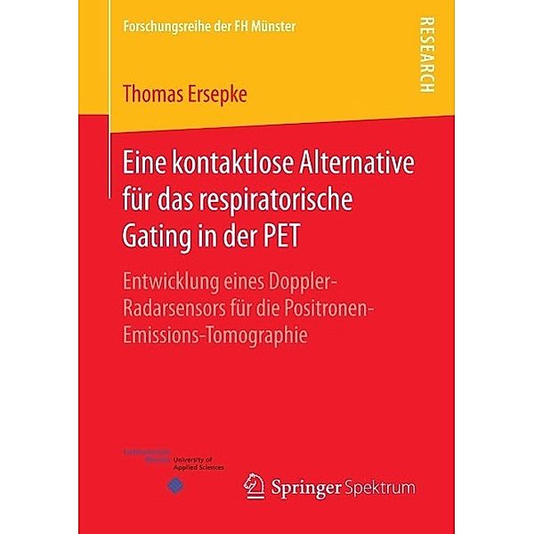 Eine kontaktlose Alternative für das respiratorische Gating in der PET / Forschungsreihe der FH Münster, Thomas Ersepke